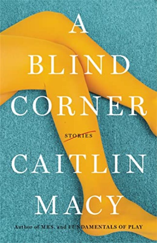 

A Blind Corner by Caitlin Macy-Hardcover