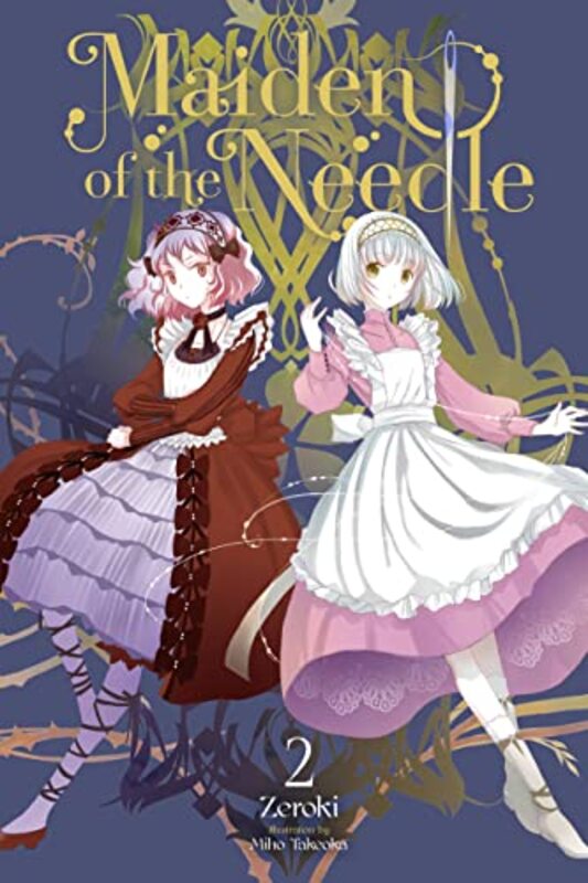 Maiden Of The Needle Vol. 2 Light Novel By Zeroki Paperback