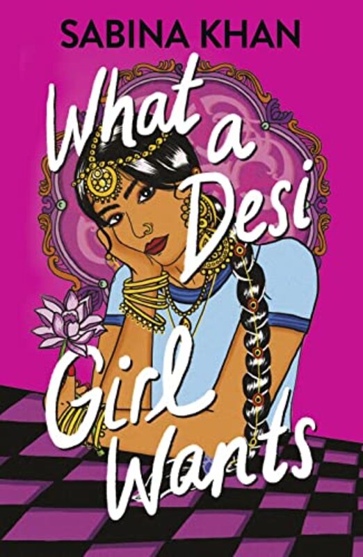 

What a Desi Girl Wants by Sabina Khan-Paperback