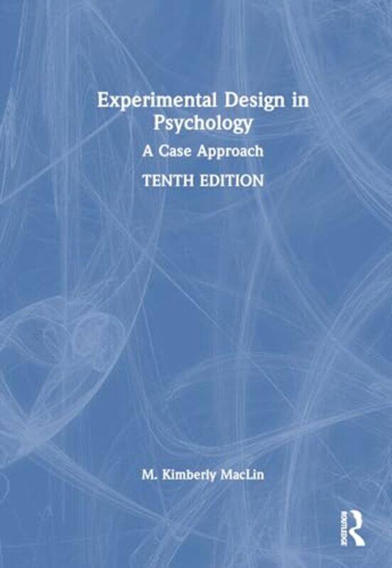 

Experimental Design in Psychology by M Kimberly University of Northerm Iowa, USA MacLin-Hardcover