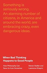 When Bad Thinking Happens to Good People by Steven NadlerLawrence Shapiro-Hardcover