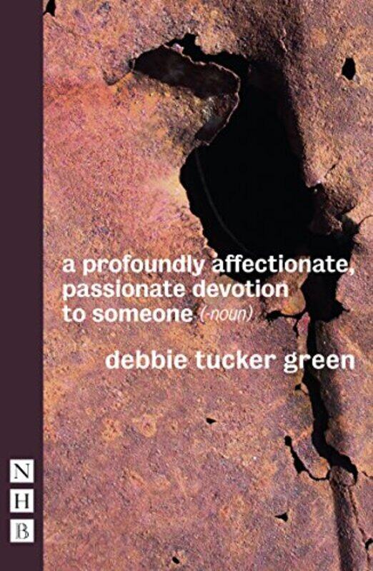 

a profoundly affectionate passionate devotion to someone noun by debbie tucker green-Paperback