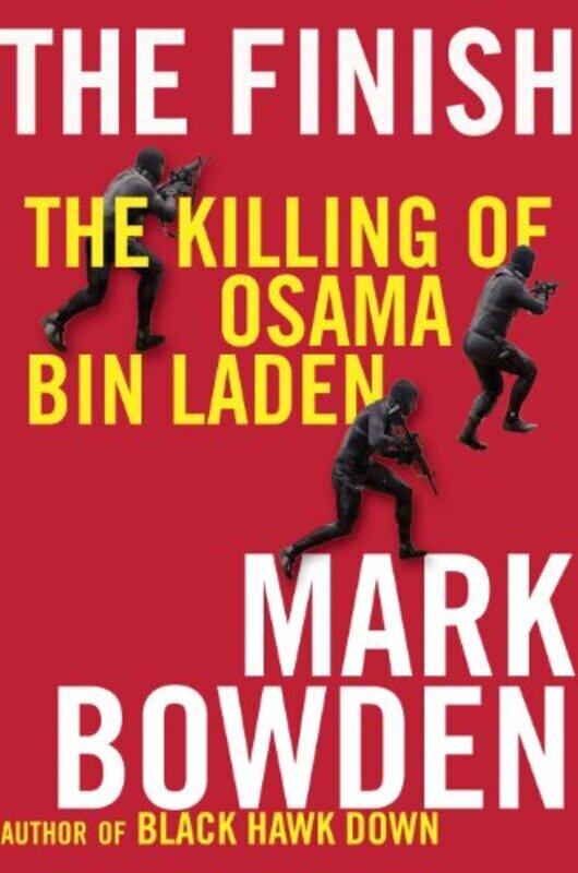 

The Finish: The Killing of Osama Bin Laden, Hardcover Book, By: Mark Bowden