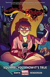 Unbeatable Squirrel Girl The Volume 2 Squirrel You Know Its True by Ryan North-Paperback