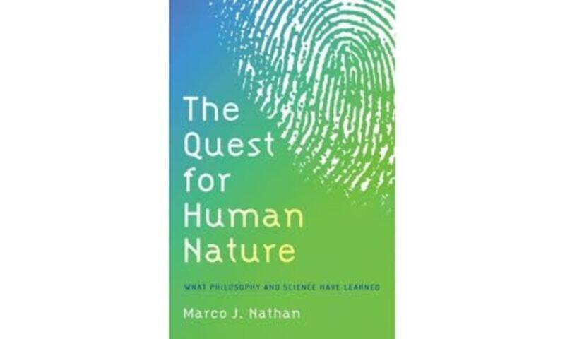 

The Quest for Human Nature by Marco J. (Department of Philosophy, Department of Philosophy, University of Denver) Nathan -Paperback