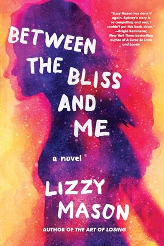 

Between The Bliss And Me by Lizzy Mason-Hardcover