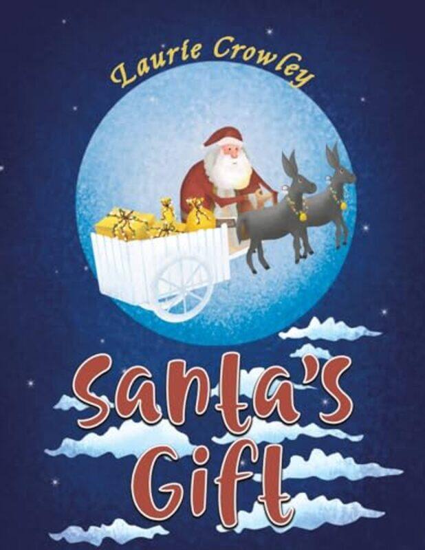 

Santas Gift by Laurie Crowley-Paperback