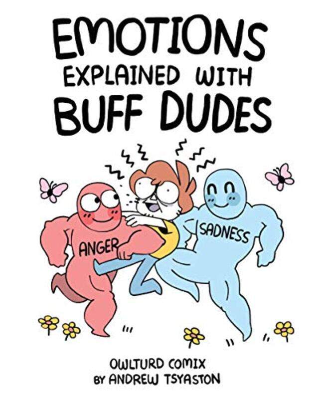 

Emotions Explained with Buff Dudes by Andrew Tsyaston-Paperback