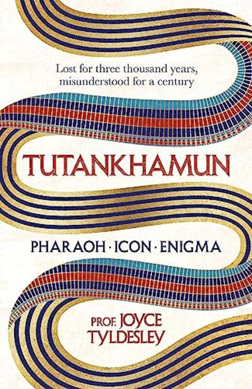 

TUTANKHAMUN: 100 years after the discovery of his tomb leading Egyptologist Joyce Tyldesley unpicks,Paperback,by:Tyldesley, Joyce