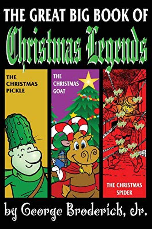 

The Great Big Book Of Christmas Legends by George BroderickGeorge Broderick-Hardcover