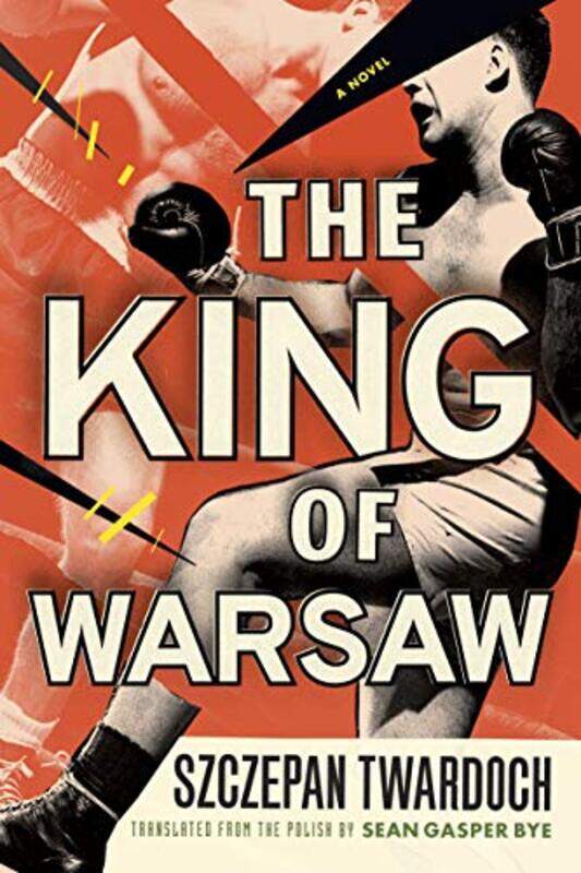 

The King of Warsaw by Szczepan TwardochSean Gasper Bye-Paperback
