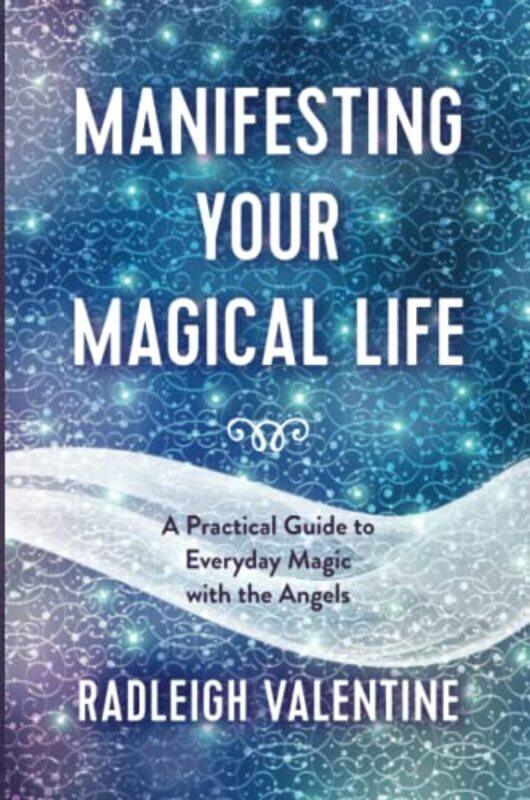 

Manifesting Your Magical Life by Radleigh Valentine-Paperback