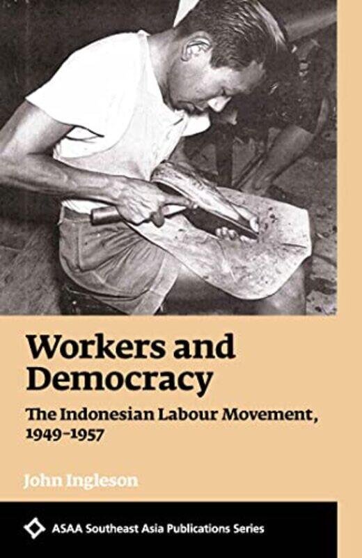 

Workers and Democracy by John Ingleson-Paperback