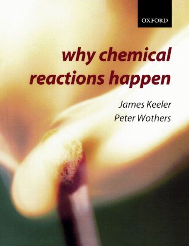 

Why Chemical Reactions Happen-Paperback
