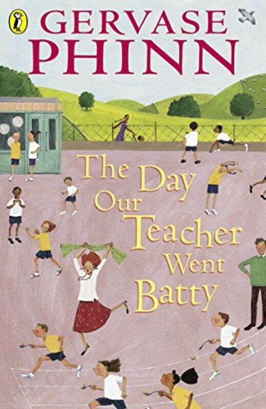 

The Day Our Teacher Went Batty by Gervase PhinnChris Mould-Paperback