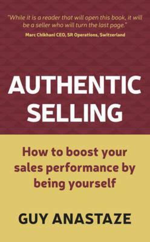 

Authentic Selling: How to boost your sales performance by being yourself.paperback,By :Anastaze, Guy - Hempel, Joe