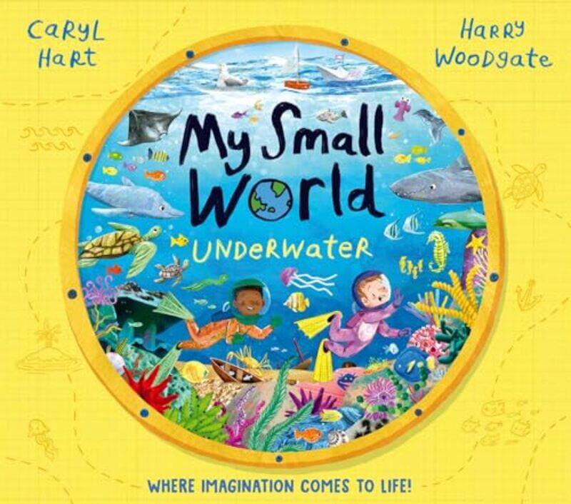 

My Small World Underwater by Hart, Caryl - Woodga..Paperback