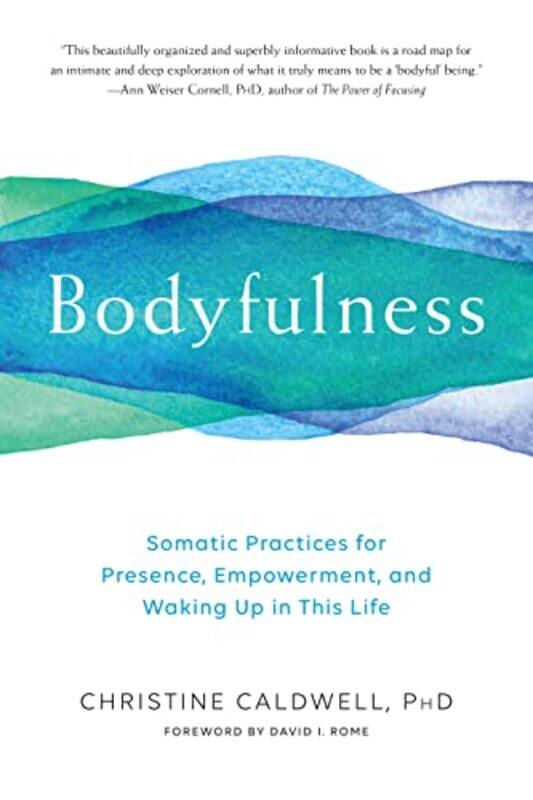 

Bodyfulness by Christine Caldwell-Paperback