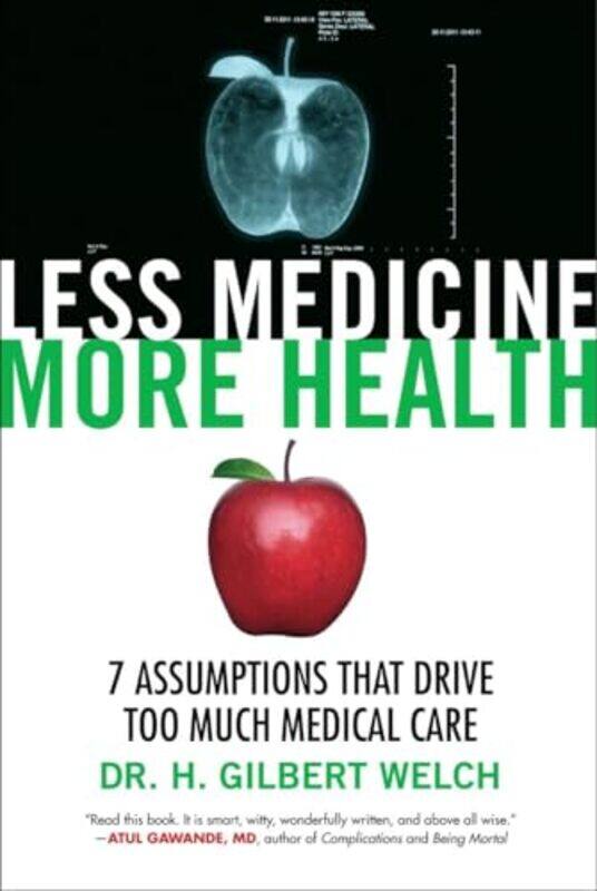 

Less Medicine More Health by Gilbert Welch-Hardcover