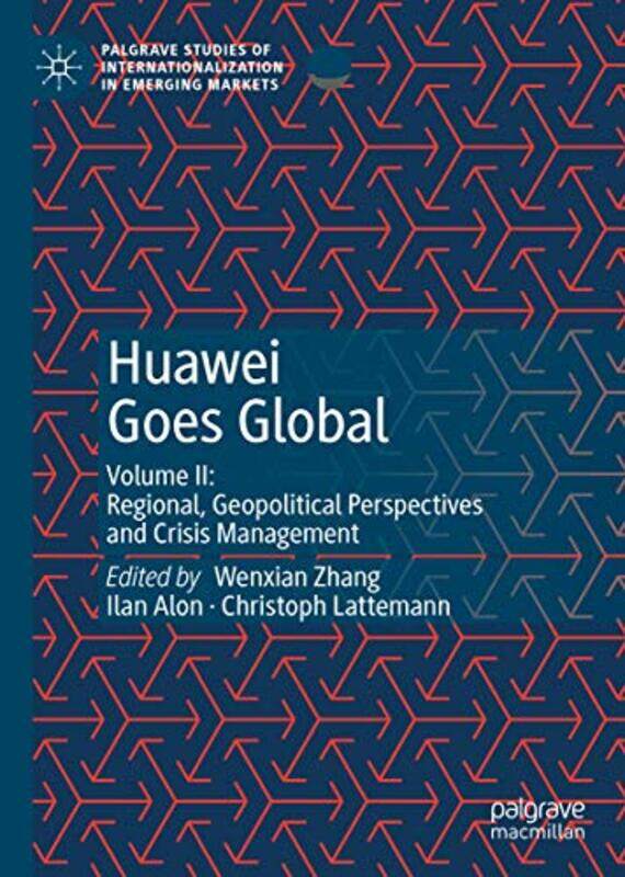 

Huawei Goes Global by Wenxian ZhangIlan AlonChristoph Lattemann-Hardcover