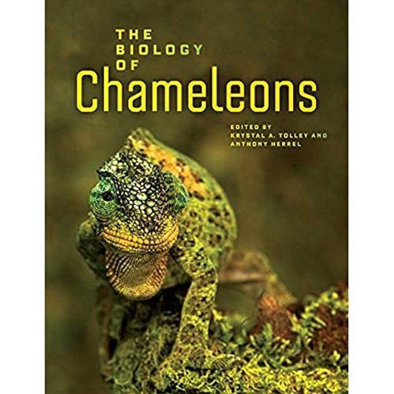 

The Biology of Chameleons by Krystal A TolleyAnthony Herrel-Hardcover