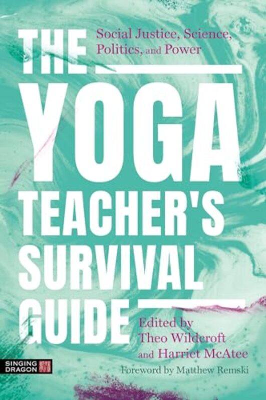 

The Yoga Teachers Survival Guide by Theo WildcroftHarriet McAtee-Paperback