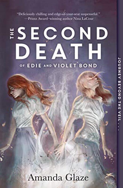 

The Second Death of Edie and Violet Bond by Amanda Glaze-Paperback