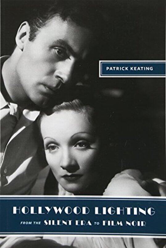 

Hollywood Lighting from the Silent Era to Film Noir by Patrick Assistant Professor, Trinity University Keating-Paperback