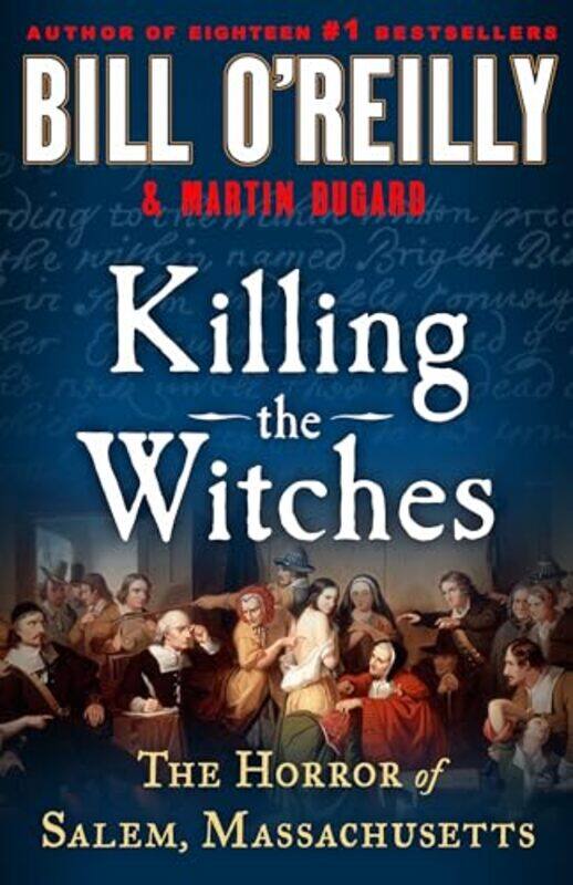 

Killing the Witches by Bill OReilly and Martin Dugard-Hardcover