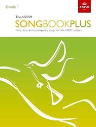 The ABRSM Songbook Plus, Grade 1: More classic and contemporary songs from the ABRSM syllabus Paperback by ABRSM
