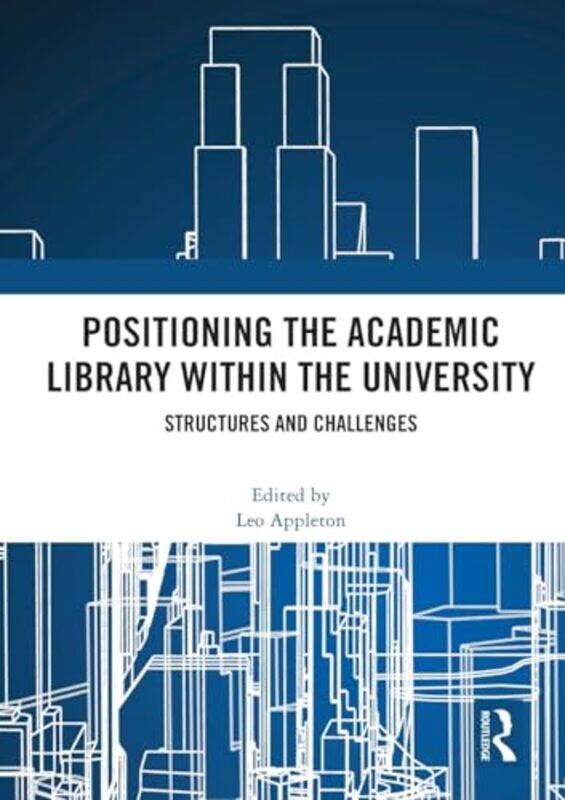 

Positioning the Academic Library within the University by Lucy Vaserfirer-Paperback