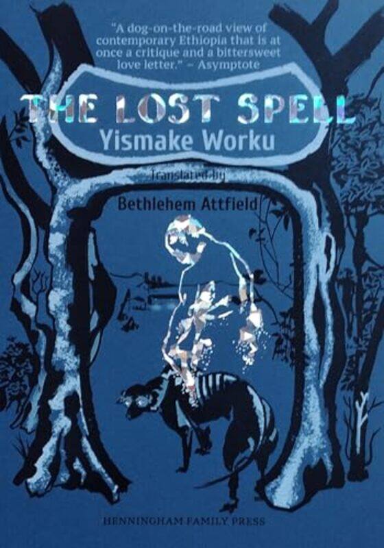 

The Lost Spell by Yismake WorkuDavid HenninghamBethlehem Attfield-Paperback