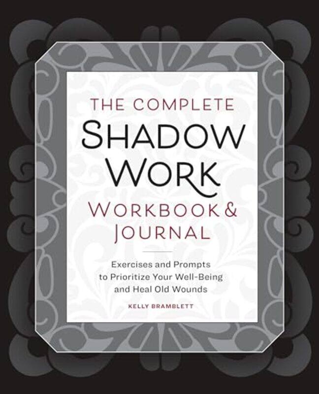 

The Complete Shadow Work Workbook and Journal by Kelly Bramblett-Paperback