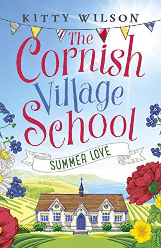 

The Cornish Village School Summer Love by Kitty Wilson-Paperback