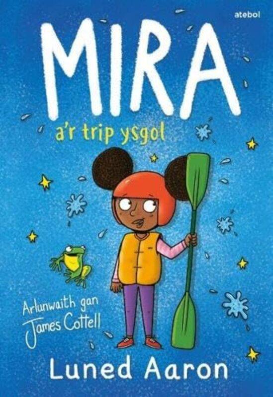 

Mira a’r Trip Ysgol by Luned AaronJames Cottell-Paperback