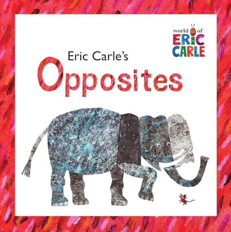 

Eric Carles Opposites By Carle Eric - Hardcover