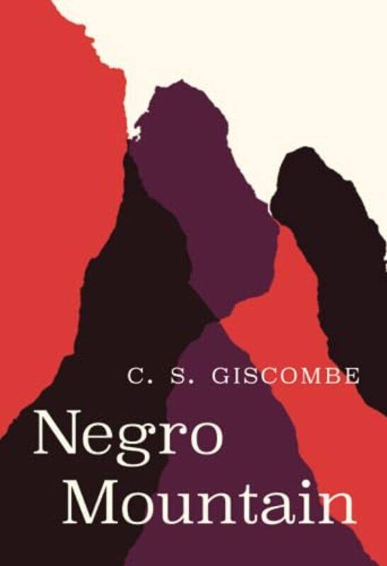 

Negro Mountain by C S Giscombe-Paperback