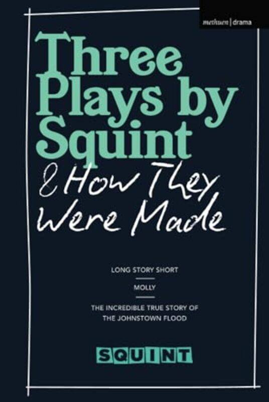 

Three Plays by Squint & How They Were Made by Ken Garing-Hardcover