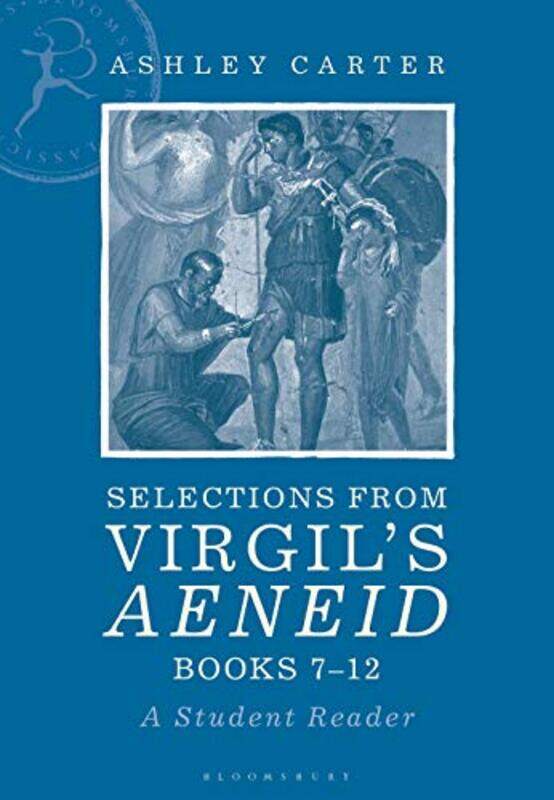 

Selections from Virgils Aeneid Books 712 by Charis Mather-Paperback