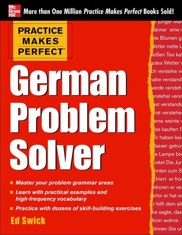 

Practice Makes Perfect German Problem Solver