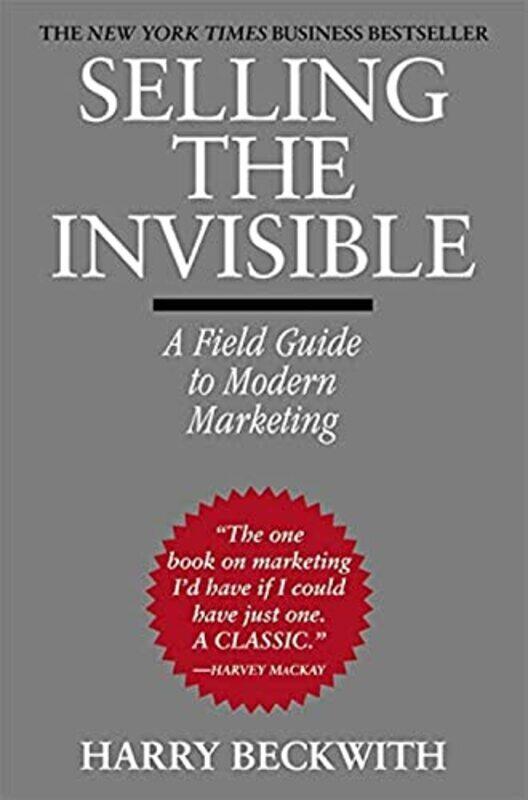 

Selling the Invisible: A Field Guide to Modern Marketing , Paperback by Harry Beckwith