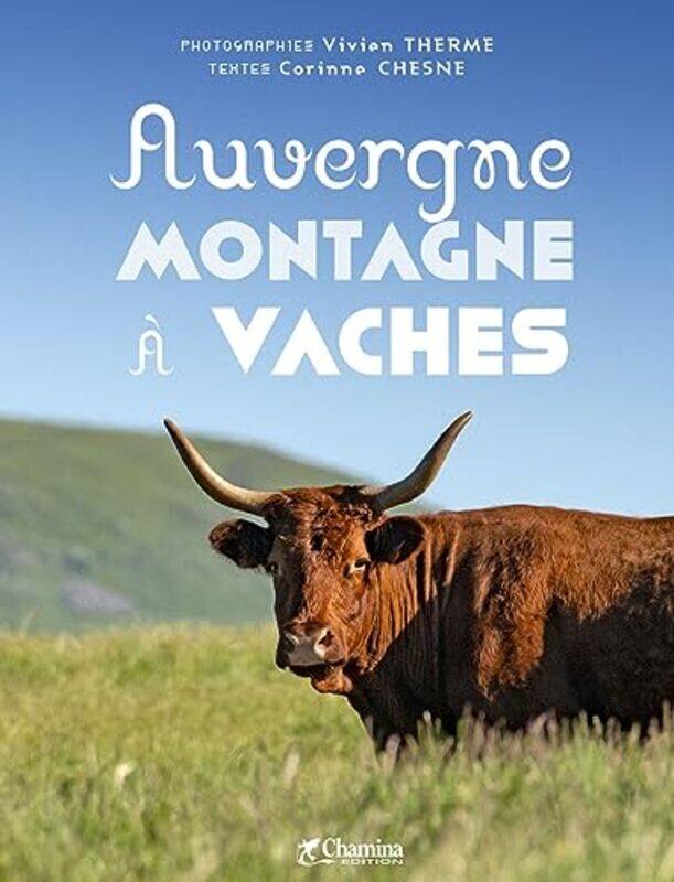 

Auvergne montagne a vaches by Kevin Central Washington University; University of South Florida USA Archer-Paperback