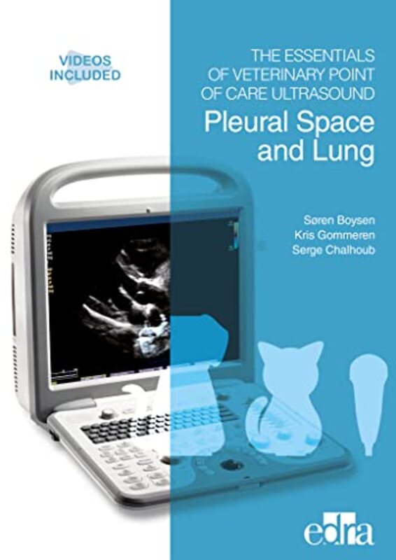 The Essentials Of Veterinary Point Of Care Ultrasound Pleural Space And Lung by Boysen, Soren - Gommeren, Kris - Chalhoub, Serge Hardcover