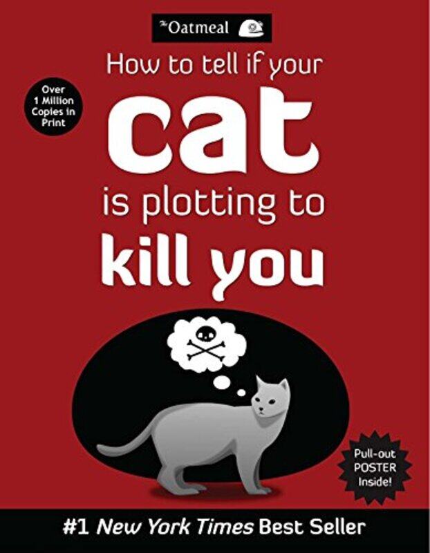 

How To Tell If Your Cat Is Plotting To Kill You by The OatmealMatthew Inman-Paperback