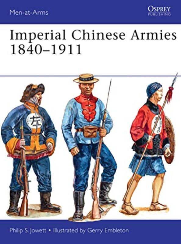 

Imperial Chinese Armies 18401911 By Philip Author Jowe...Paperback