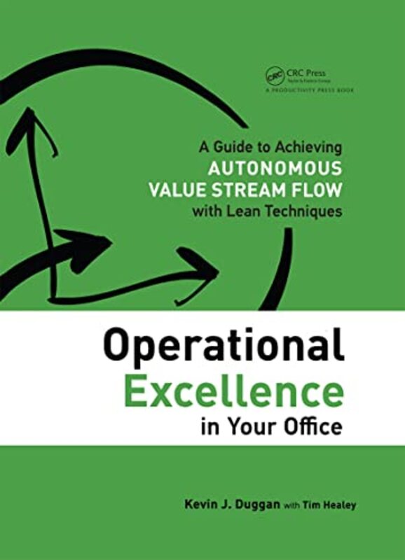 

Operational Excellence in Your Office by Kevin J DugganTim Healey-Hardcover