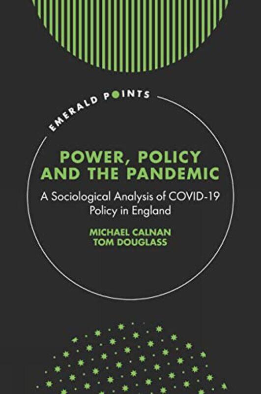 

Power Policy And The Pandemic by Michael (University of Kent, UK) CalnanTom (University of Birmingham, UK) Douglass-Hardcover