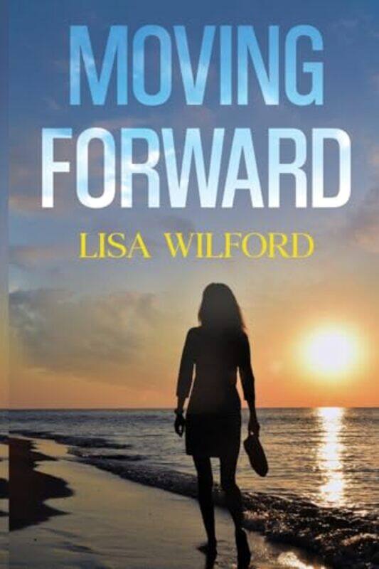 

Moving Forward by Lisa Wilford-Paperback