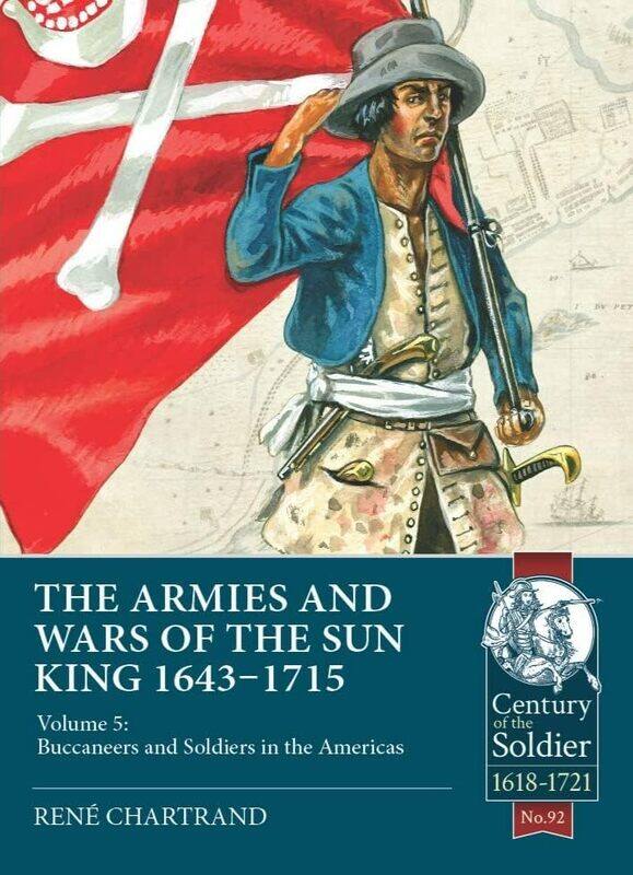 

The Armies and Wars of the Sun King 16431715 by Rene Chartrand-Paperback
