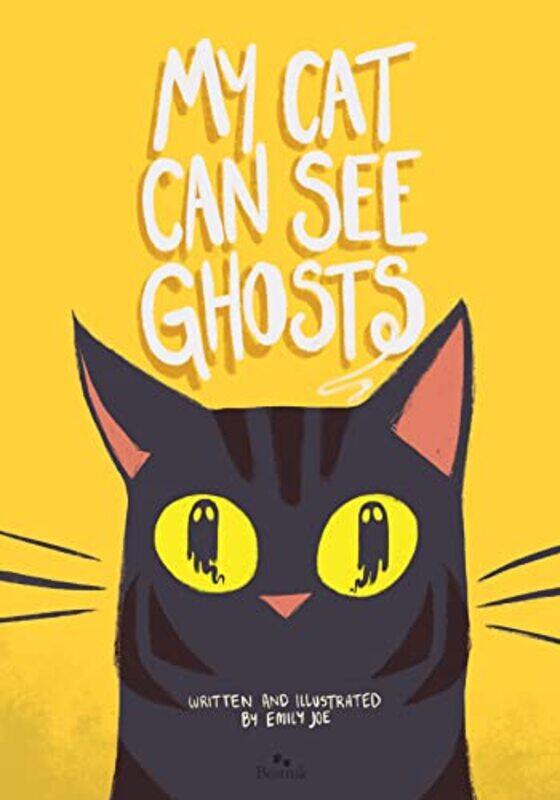 

My Cat Can See Ghosts by Emily JoeEmily Joe-Hardcover